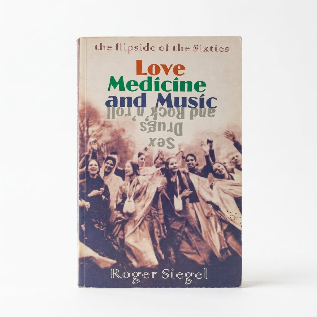 Love Medicine and Music: The Flipside of the Sixties (English)