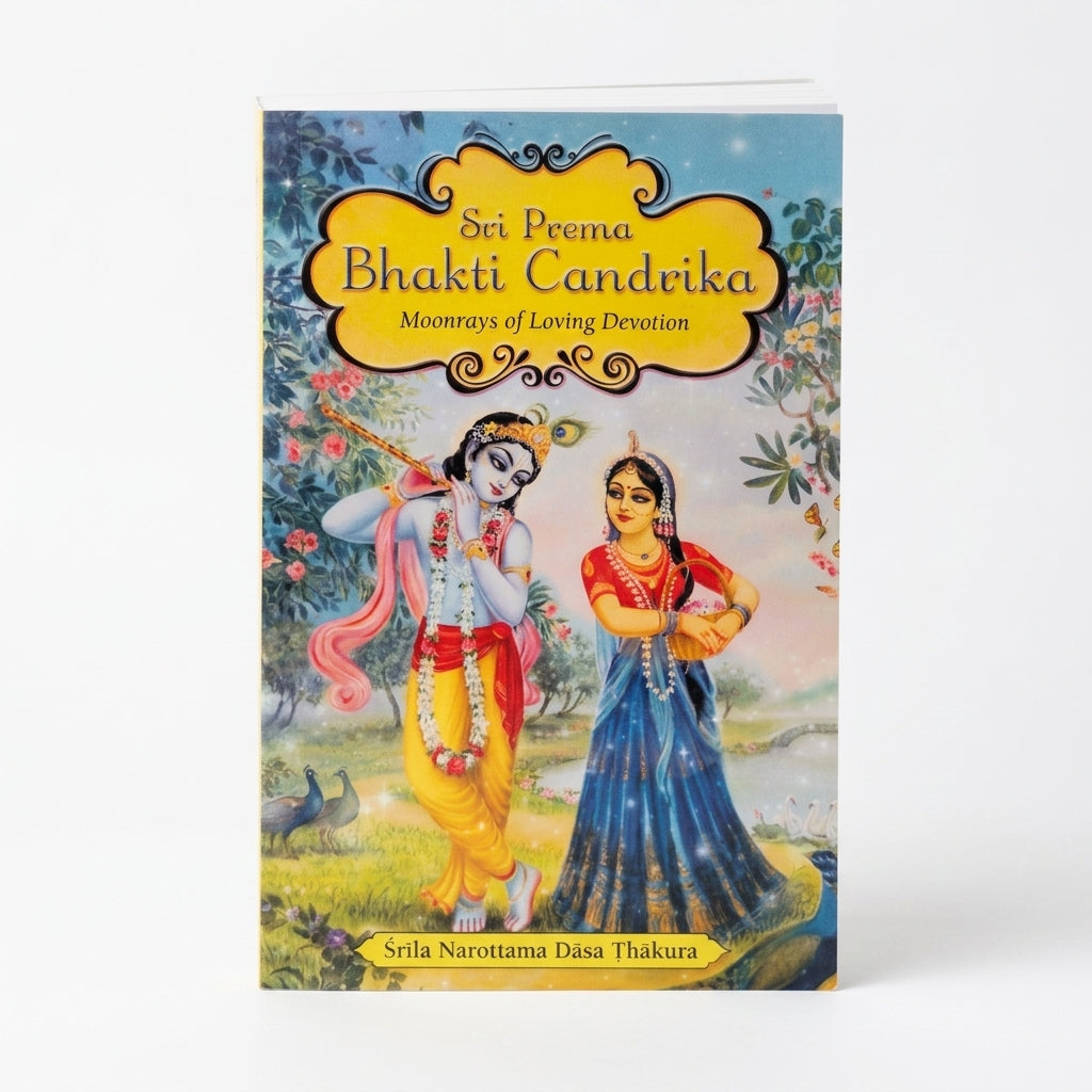 Sri Prema Bhakti Candrika: The Moonbeams of Pure Devotion (English)